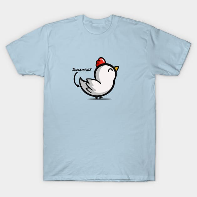 Guess What Chicken Butt T-Shirt by fishbiscuit